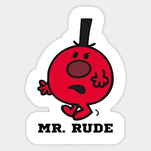 MR. RUDE Sticker